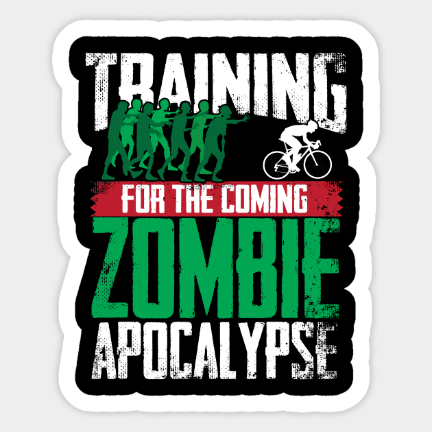 Training For The Zombie Apocalypse Cycling Sticker by thingsandthings